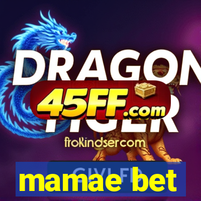 mamae bet
